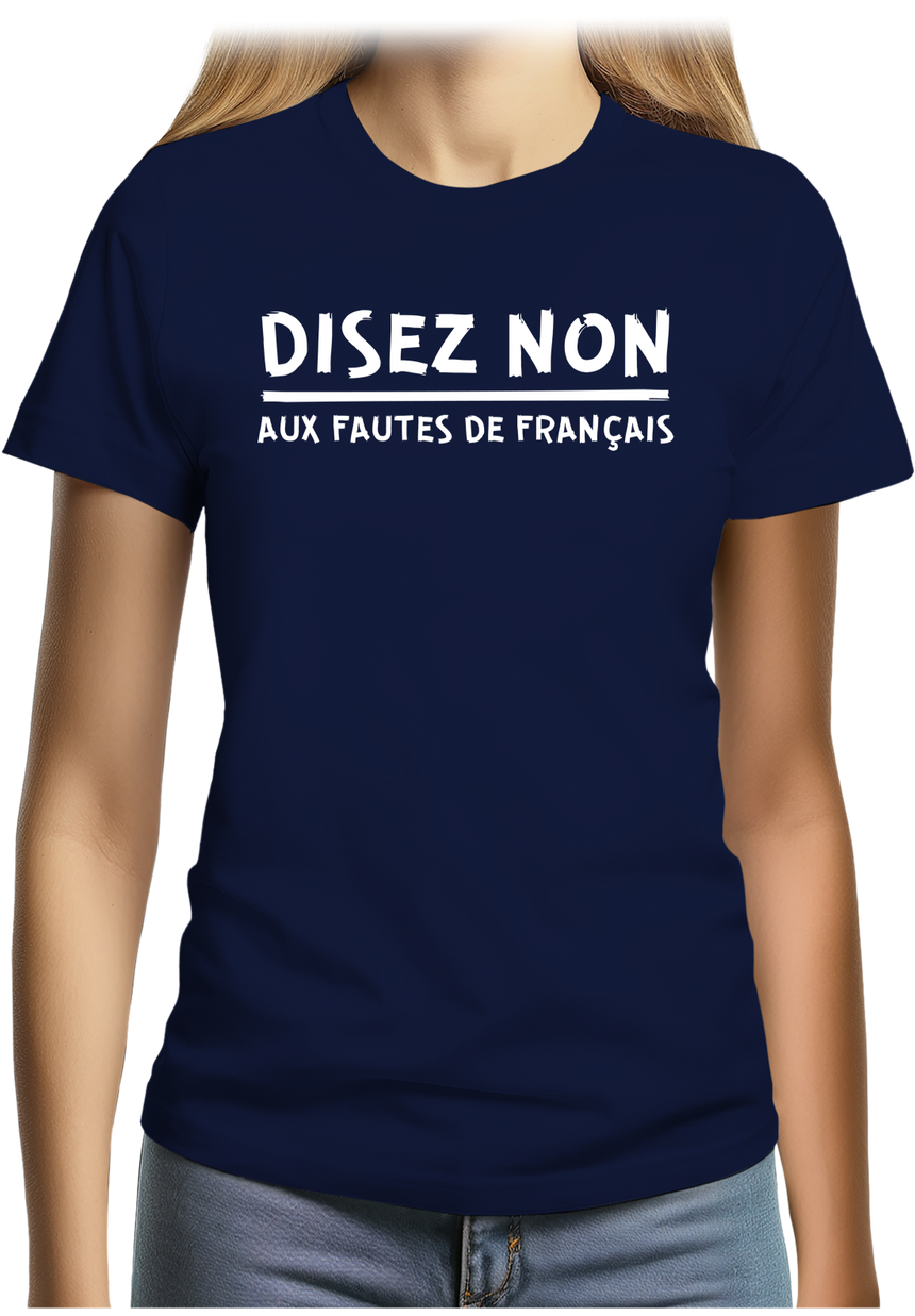 T-Shirt Femme Disez non aux fautes de français