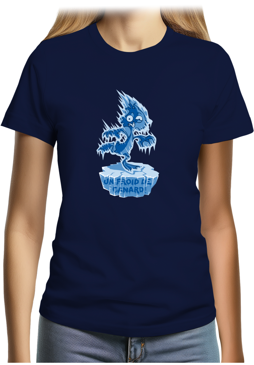 T-Shirt Femme Froid de Canard