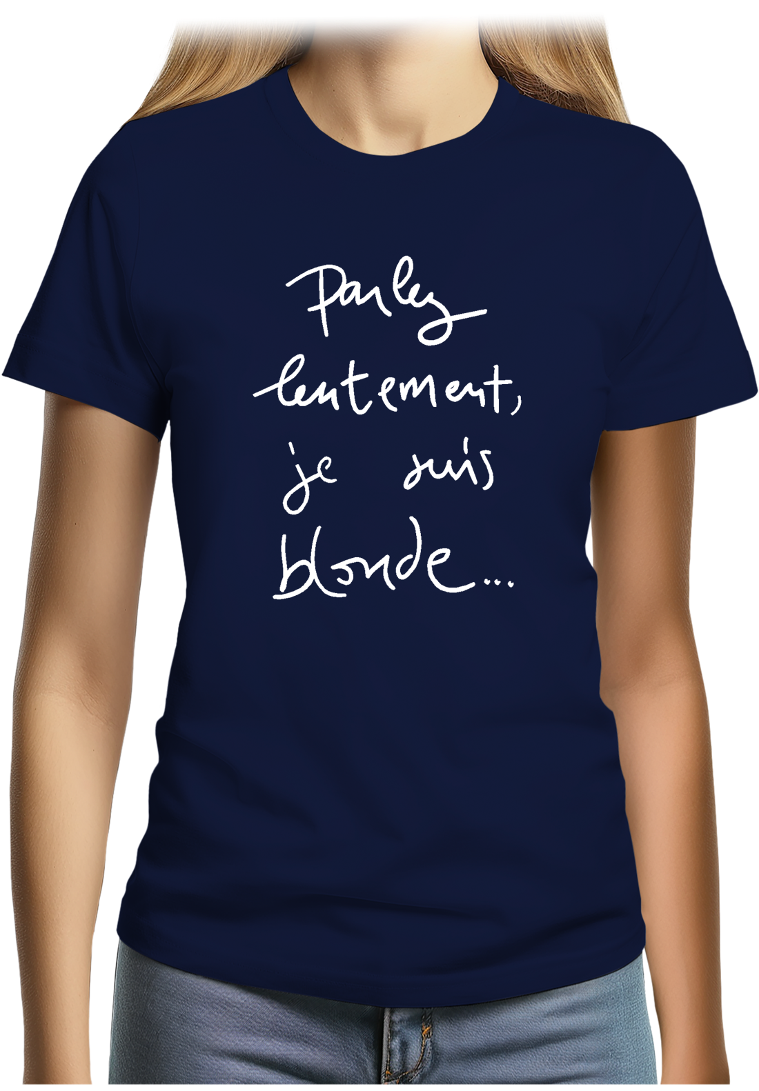 T-Shirt Femme Parlez Lentement Je Suis Blonde