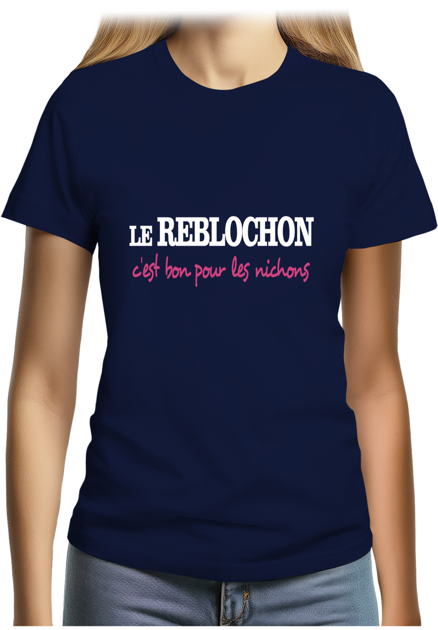 T-Shirt Femme Le reblochon c'est bon pour les nichons