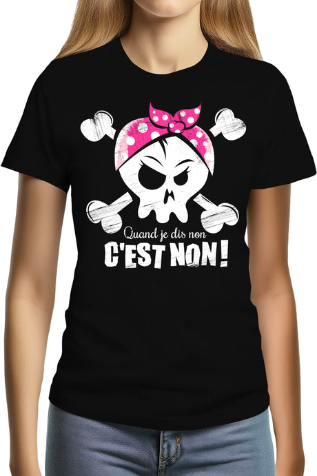 T-Shirt Femme Quand je dis non c'est non