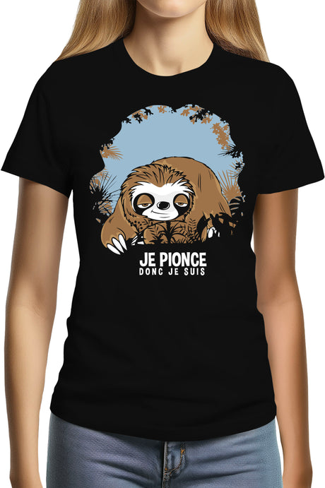 T-Shirt Femme Je pionce donc je suis