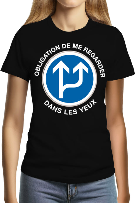 T-Shirt Femme Regarder Dans Les Yeux
