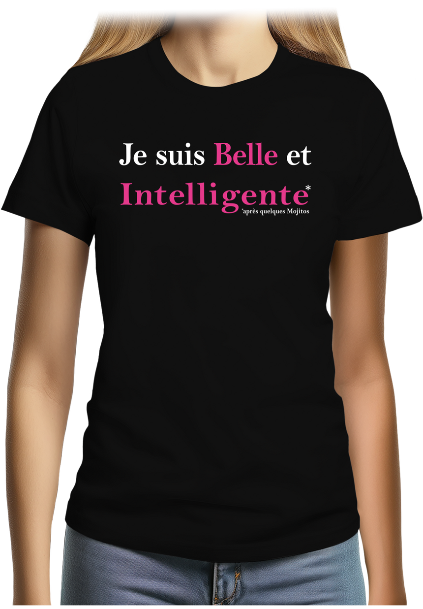 T-Shirt Femme Je suis belle et intelligente après quelques mojitos