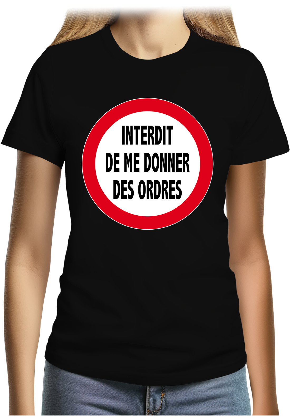 T-Shirt Femme Interdit de me donner des ordres