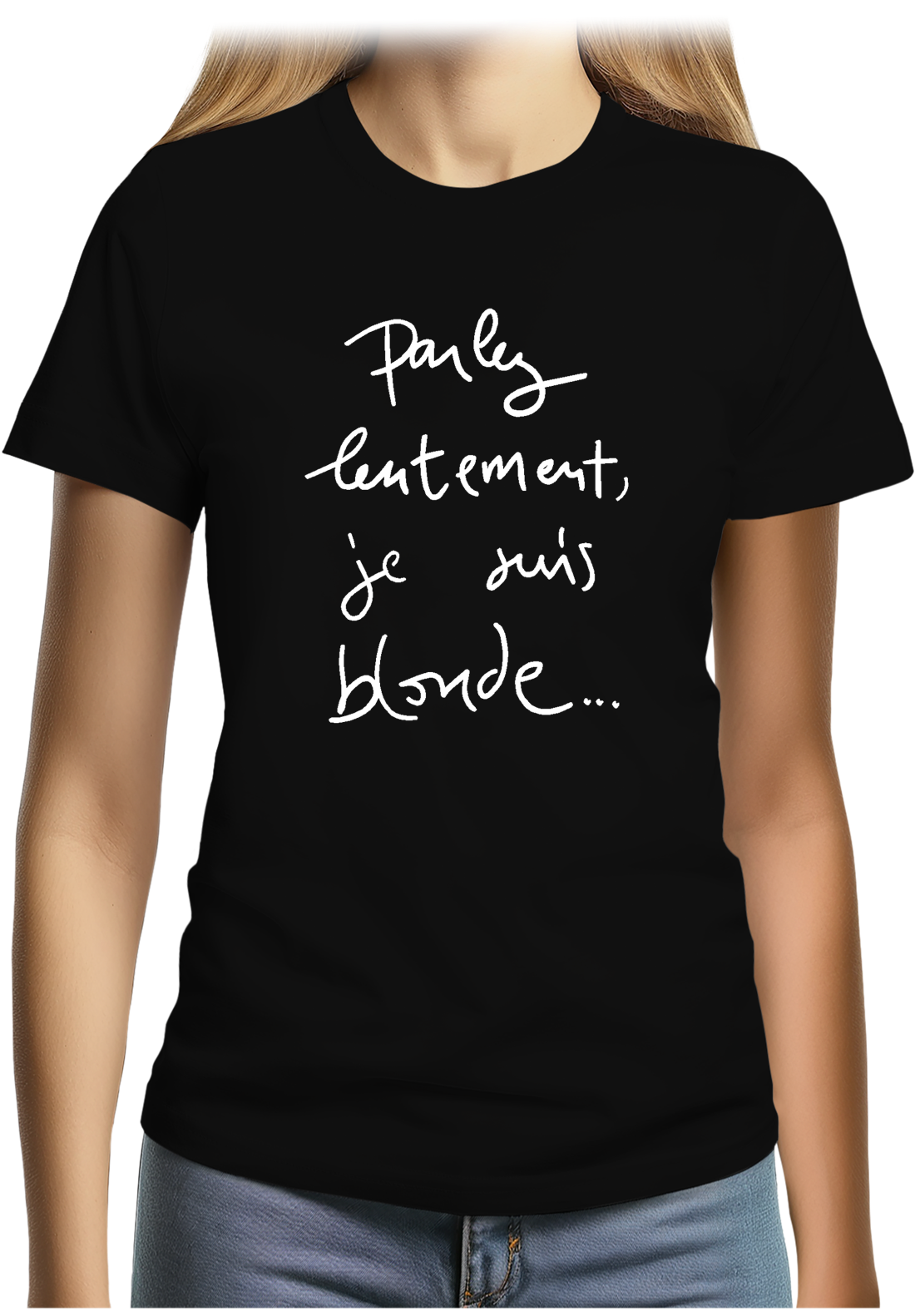 T-Shirt Femme Parlez Lentement Je Suis Blonde
