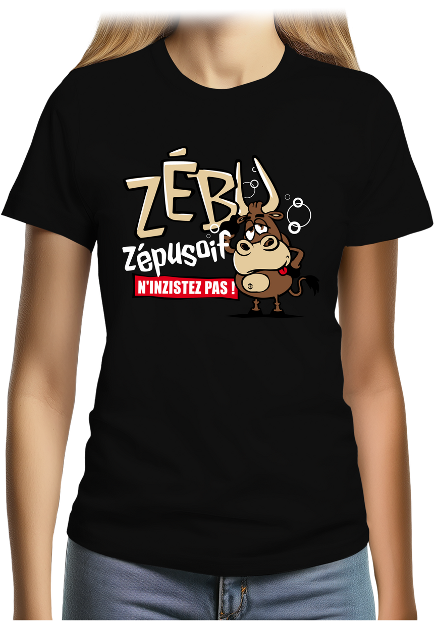 T-Shirt Femme Quand zébu de l'alcool zéplusoif