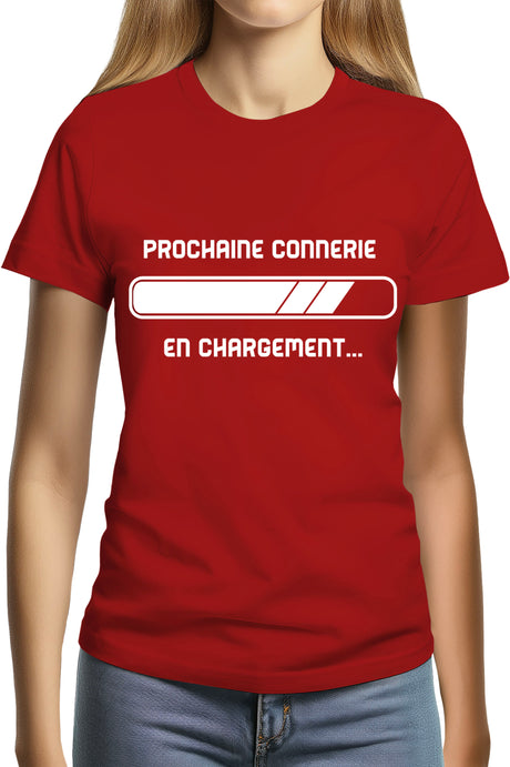 T-Shirt Femme Prochaine connerie en chargement