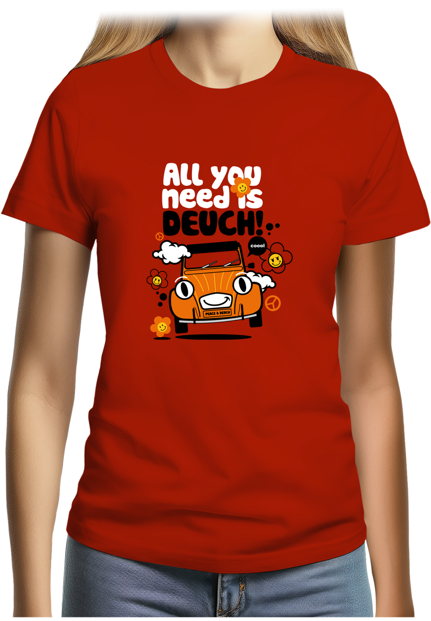 T-Shirt Femme Voiture All You Need Is Deuch