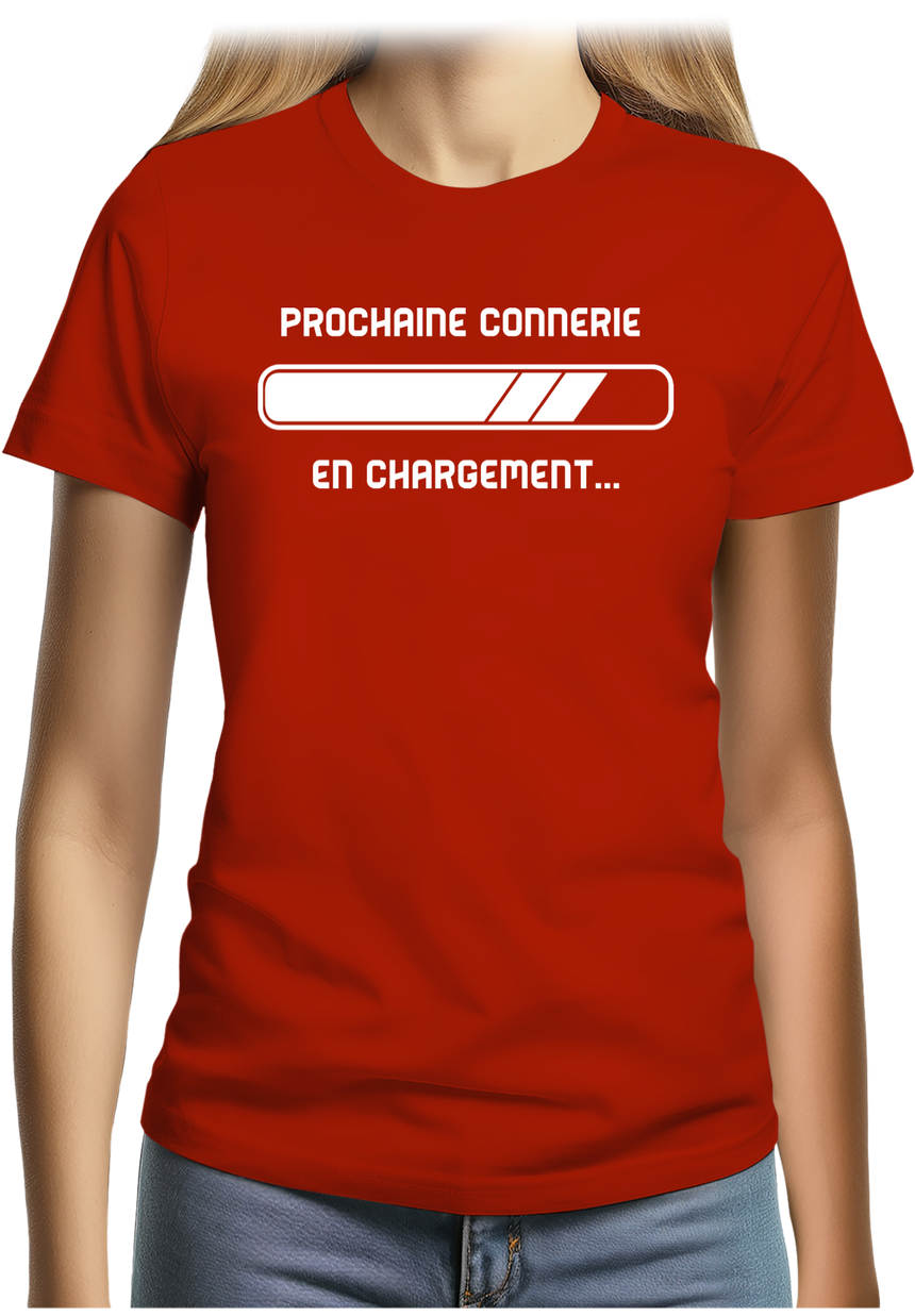 T-Shirt Femme Prochaine connerie en chargement