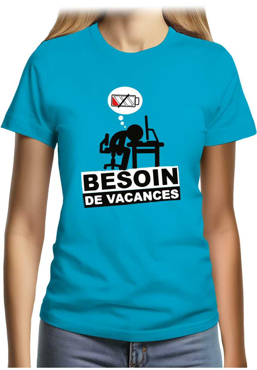 T-Shirt Femme Besoin de vacances au travail