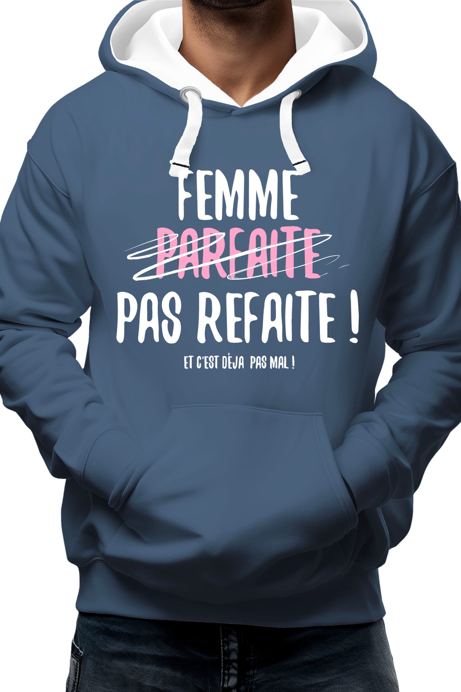 Sweat Adulte Femme parfaite pas refaite
