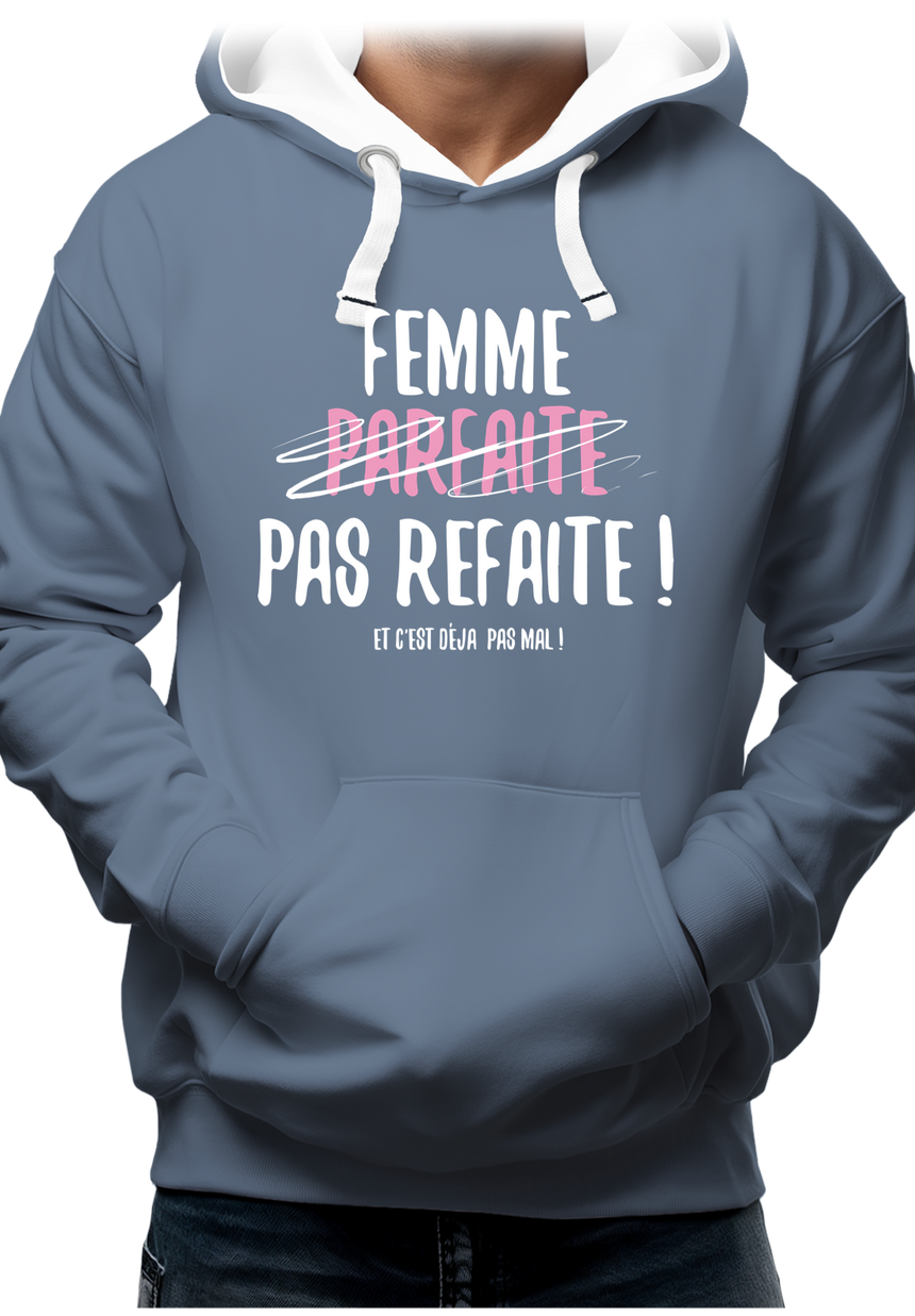 Sweat Adulte Femme parfaite pas refaite