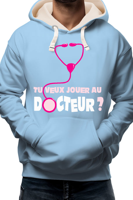 Sweat Adulte Tu Veux Jouer Au Docteur
