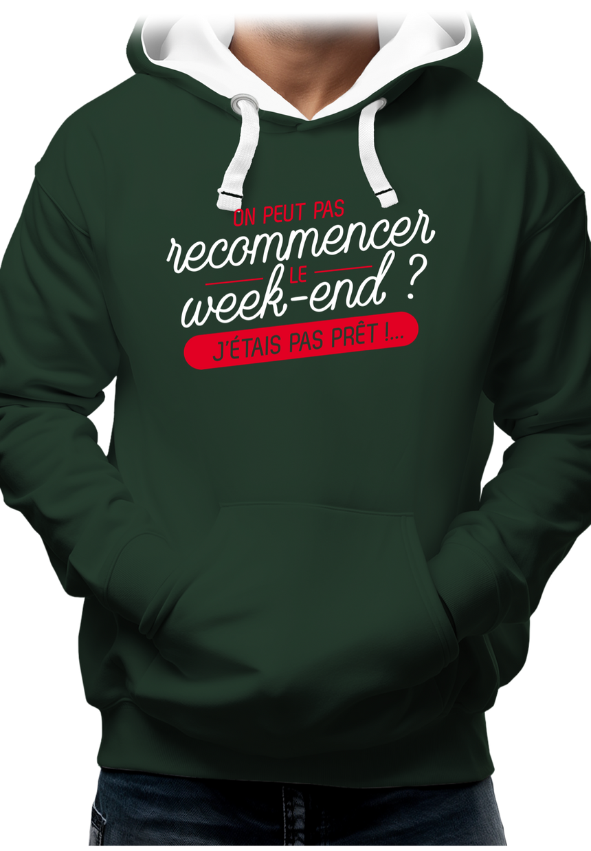 Sweat Adulte On peut recommencer le week-end ?