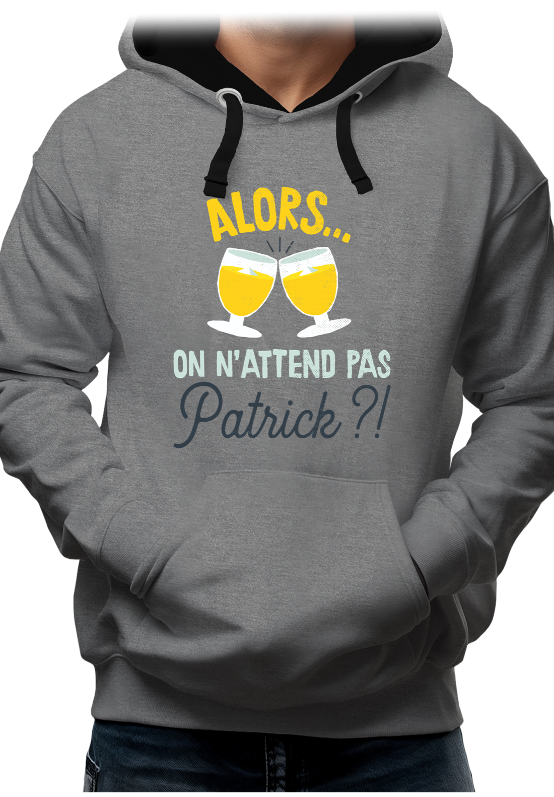 Sweat Adulte Alors on n'attend pas Patrick