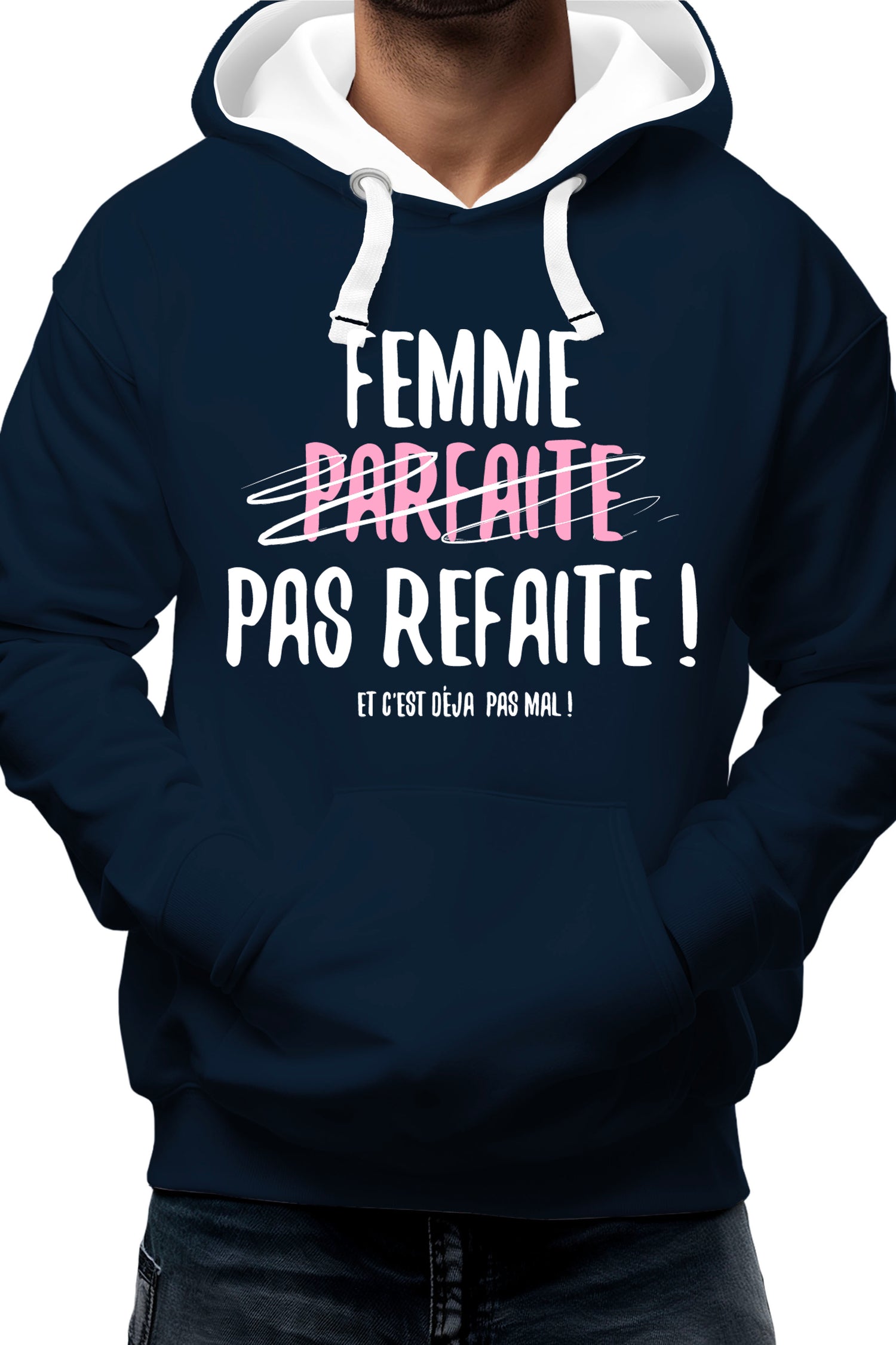 Sweat Adulte Femme parfaite pas refaite