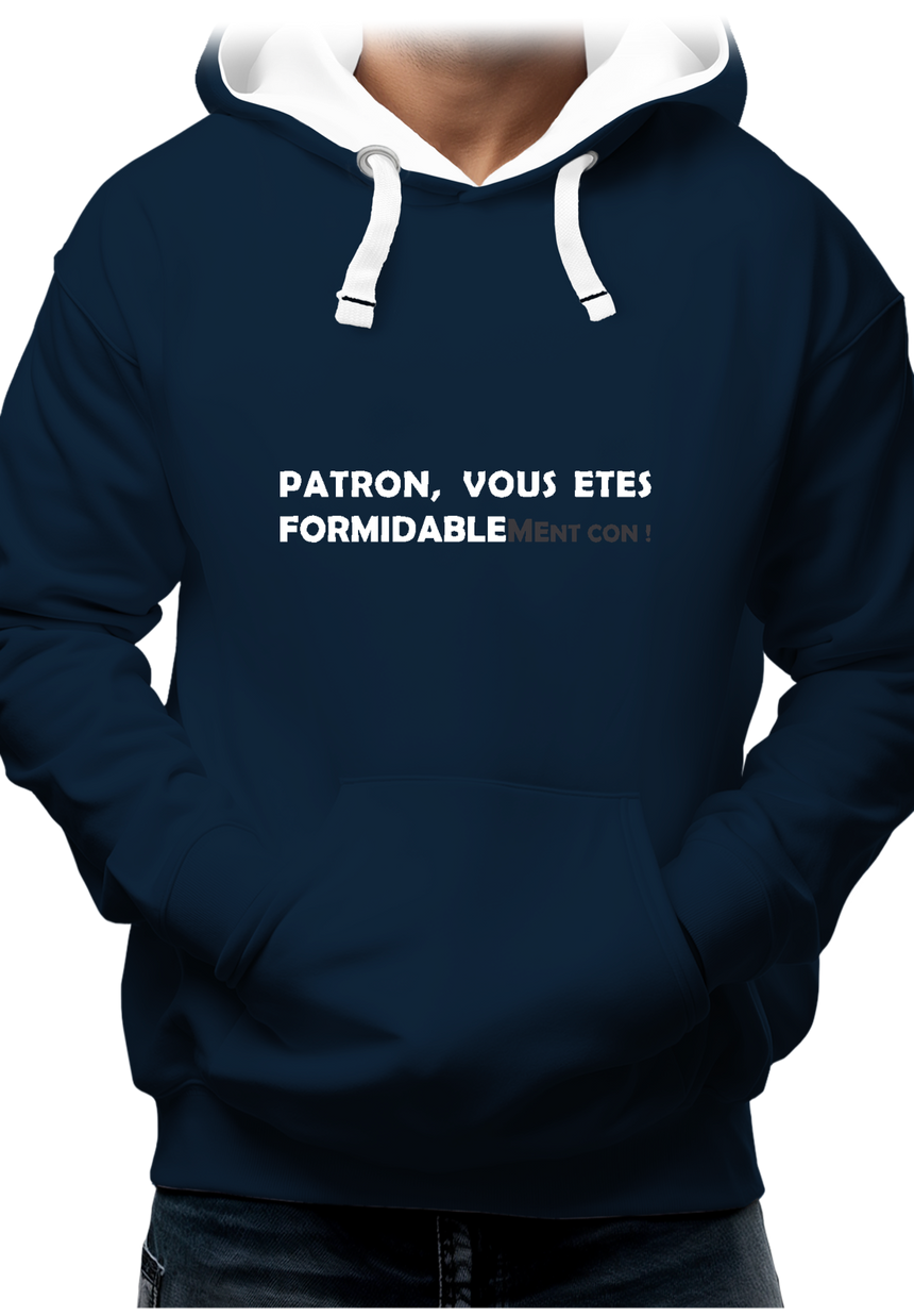 Sweat Adulte Patron vous êtes formidablement con