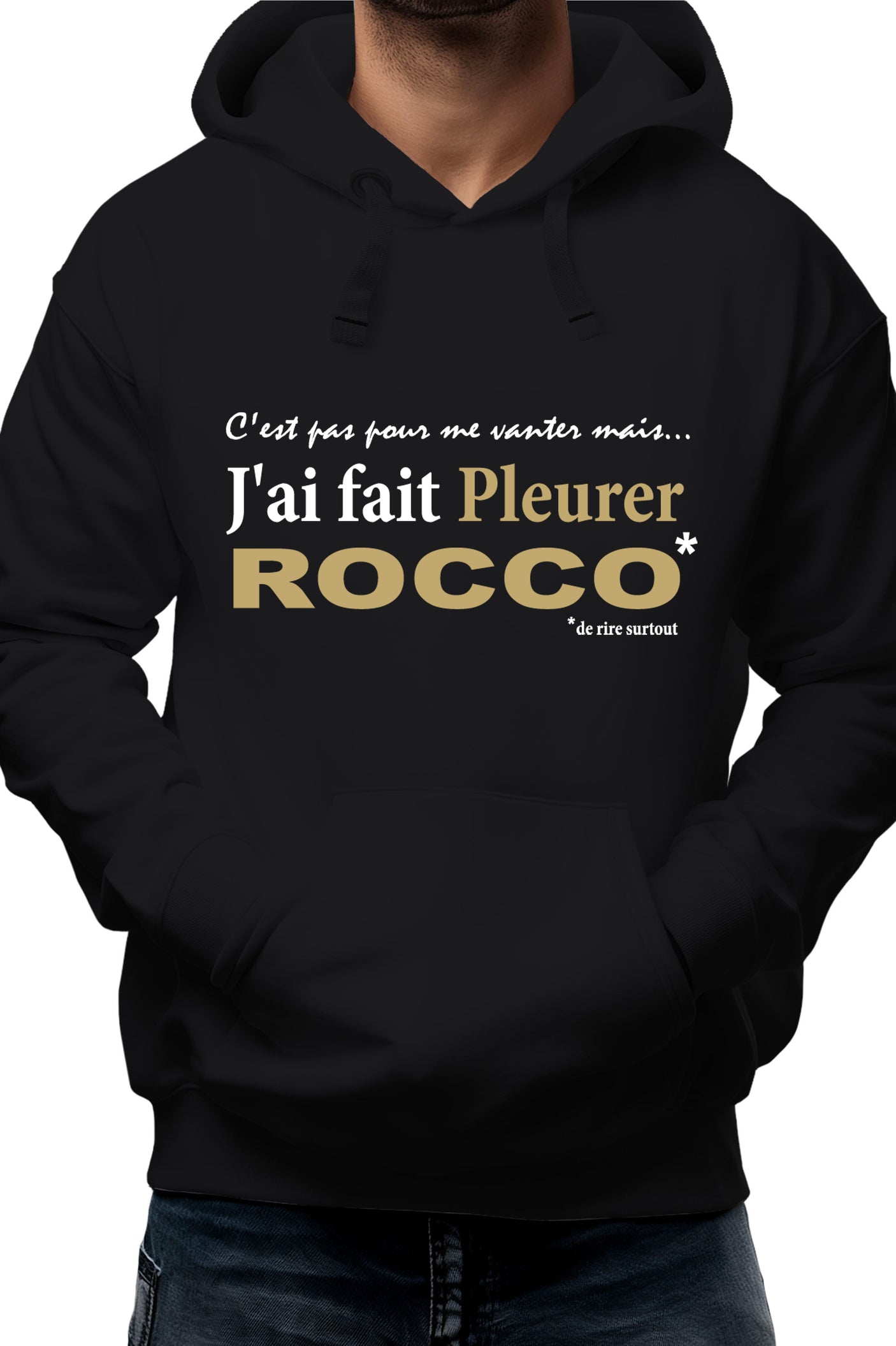Sweat Adulte J'ai fait pleurer Rocco
