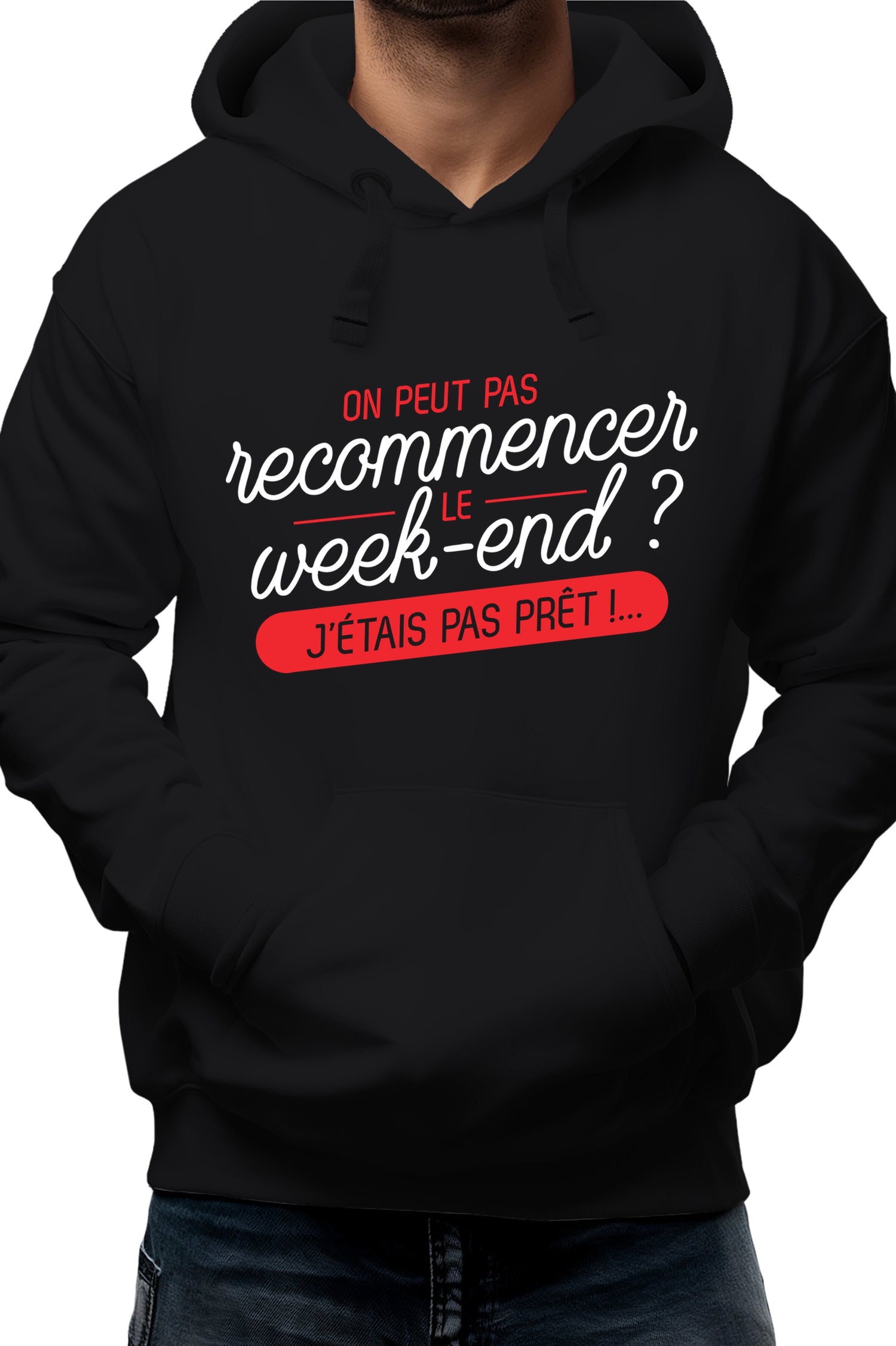Sweat Adulte On peut recommencer le week-end ?