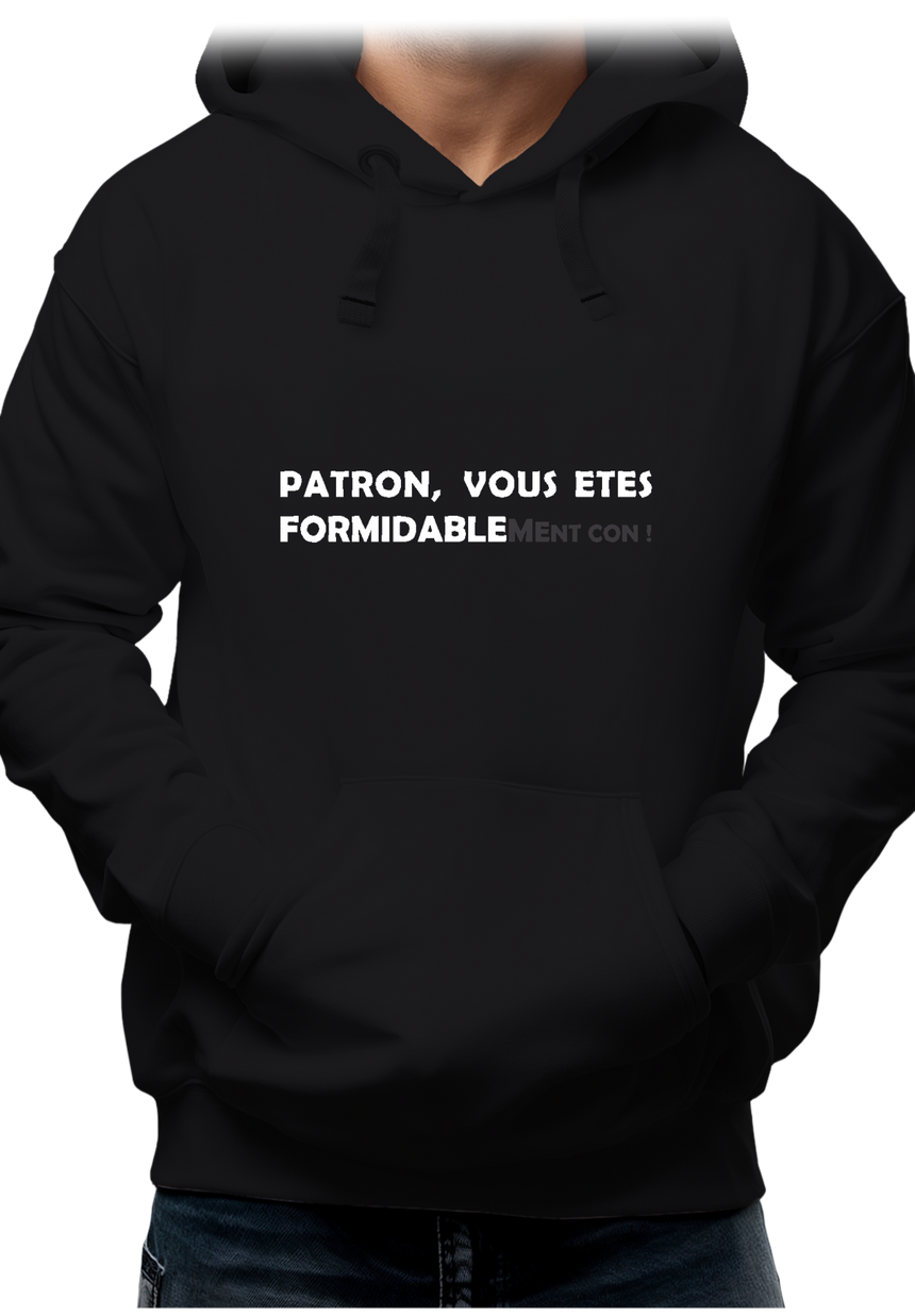 Sweat Adulte Patron vous êtes formidablement con