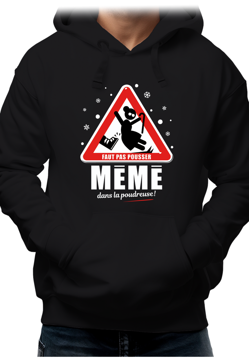Sweat Adulte Faut pas pousser mémé dans la poudreuse