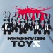 Reservoir toyz