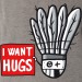 I want hugs