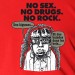 No Sex, no Drugs, no Rock !