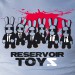 Reservoir toyz