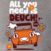 All you need is deuch !