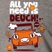 All you need is deuch !