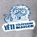 Yéti téléphone maison