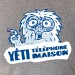 Yéti téléphone maison