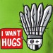 I want hugs