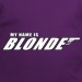 MY NAME IS BLONDE