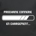 Prochaine connerie - t shirt humour