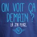 Demain - t-shirt phrase humour