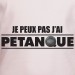 t-shirt-je-peux-pas-j-ai-petanque