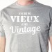 t-shirt phrase humoristique - Je suis pas vieux