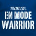 t shirt phrase humour - Maman warrior