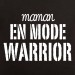 t shirt phrase humour - Maman warrior