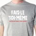  t-shirt phrase humour FAIS-LE TOI MÊME !