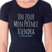 t shirt phrase humoristique - Mon prince viendra