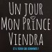 t shirt phrase humoristique - Mon prince viendra