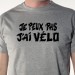 t-shirt Je peux pas j'ai vélo