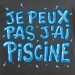 t shirt Je peux pas j'ai piscine