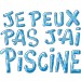 t shirt Je peux pas j'ai piscine