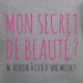 t-shirt Mon secret de beauté