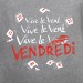 t shirt Vive le vendredi